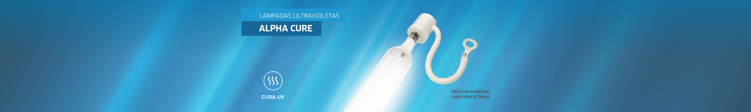 Lâmpadas Ultravioleta para Alphacure
